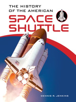 cover image of The History of the American Space Shuttle